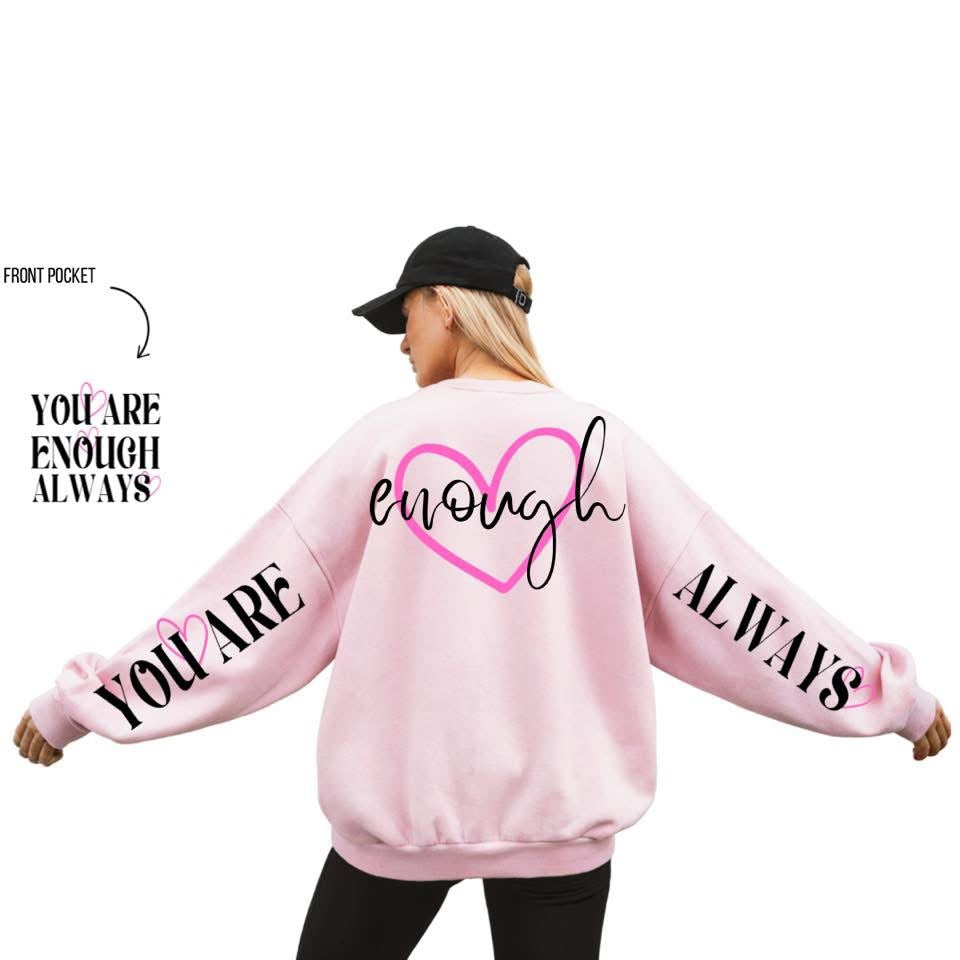 You Are Always Enough Crewneck