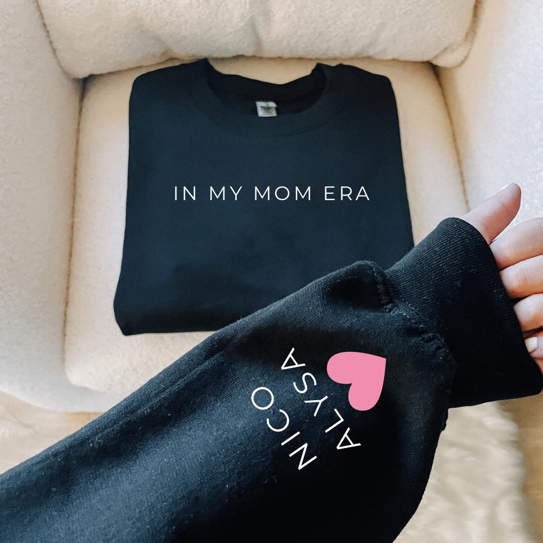 In My (Mom) Era Custom Sweatshirt