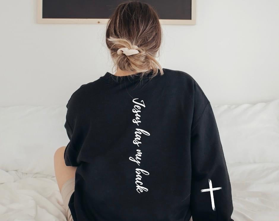 Jesus Has My Back Custom Sweatshirtk