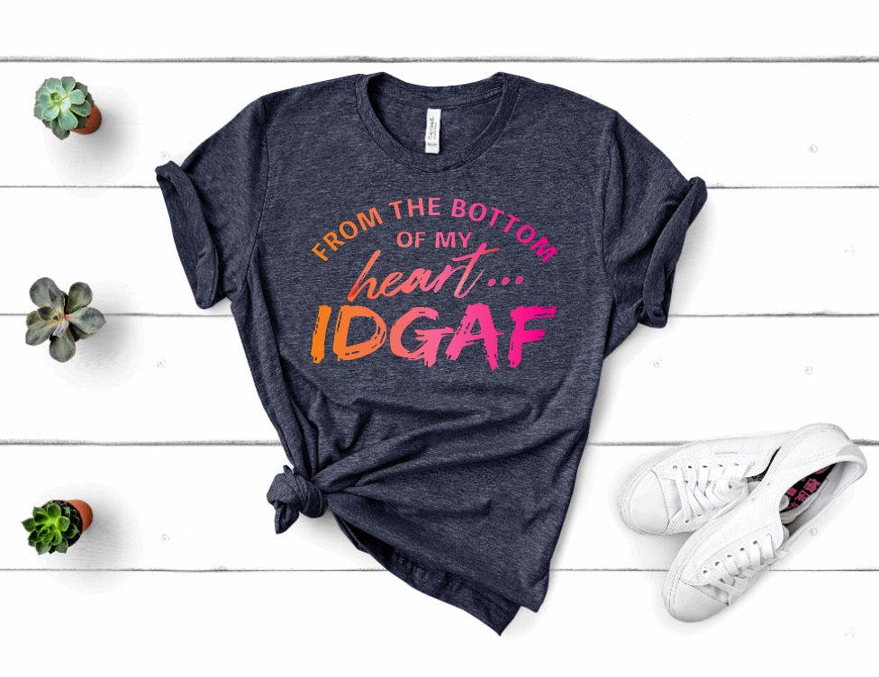 From the Bottom of My Heart Tee