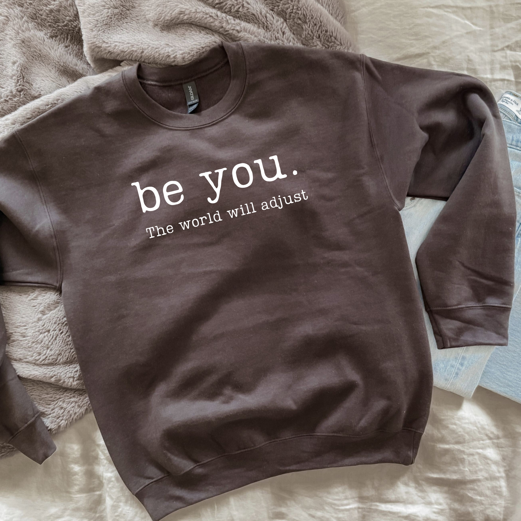 Be you - Deal Sweatshirt