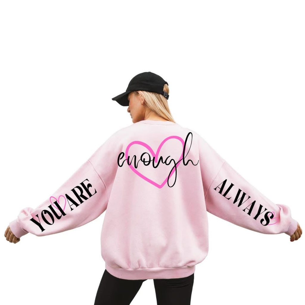 You Are Always Enough Crewneck