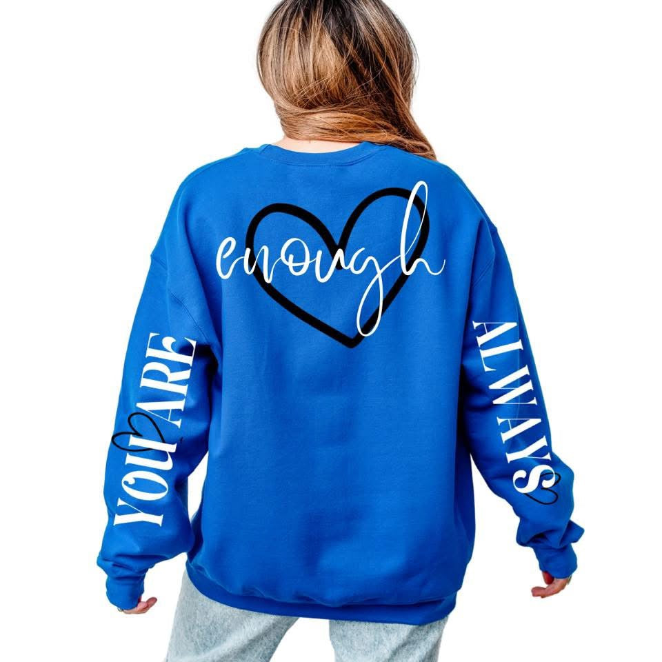 You Are Always Enough Crewneck