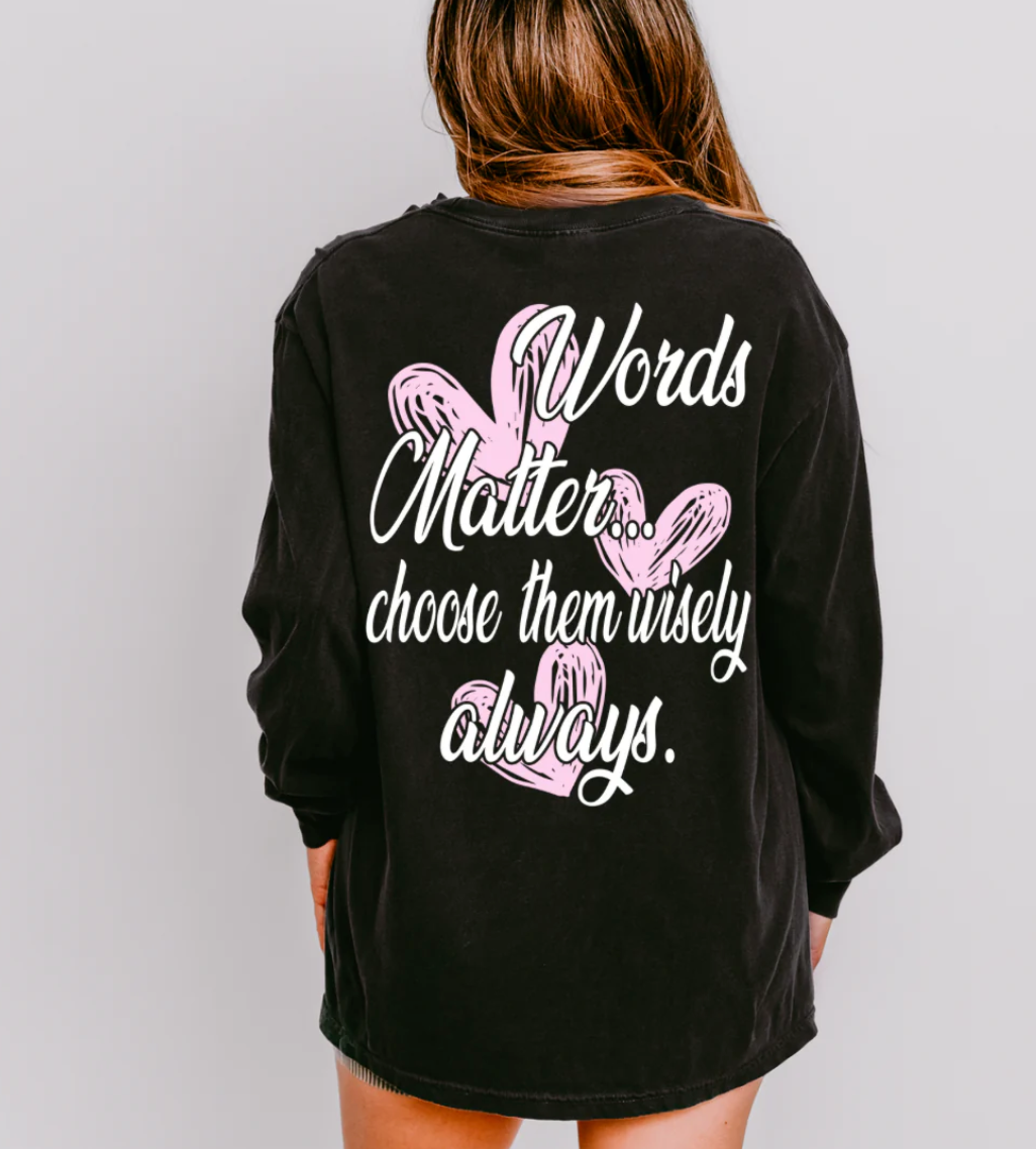 Words Matter Black Long Sleeve