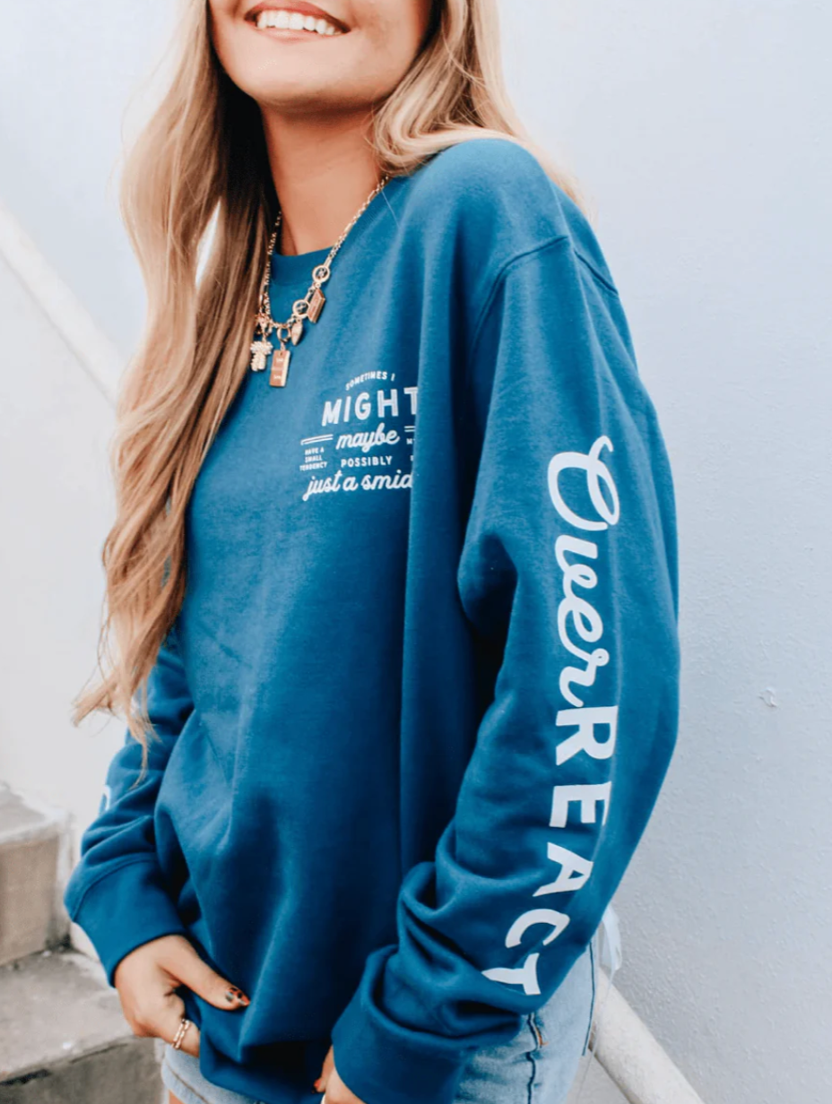 Overreact Crewneck by Southern Bliss
