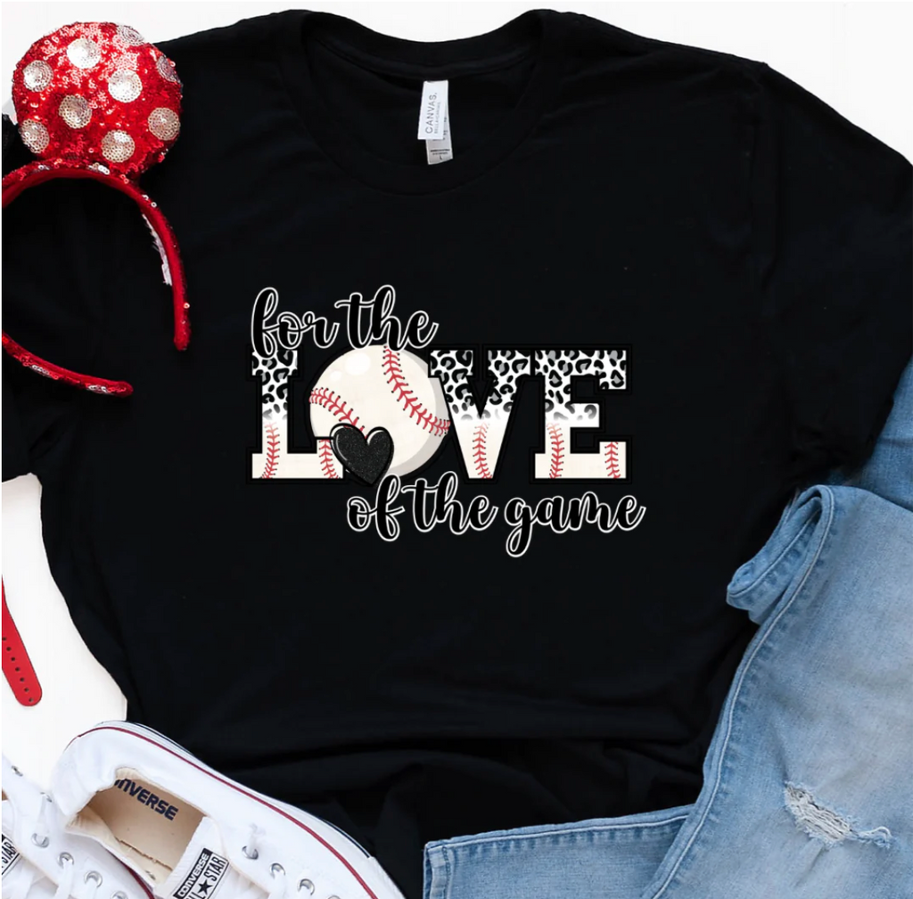 For the Love of the Game Sports Tees