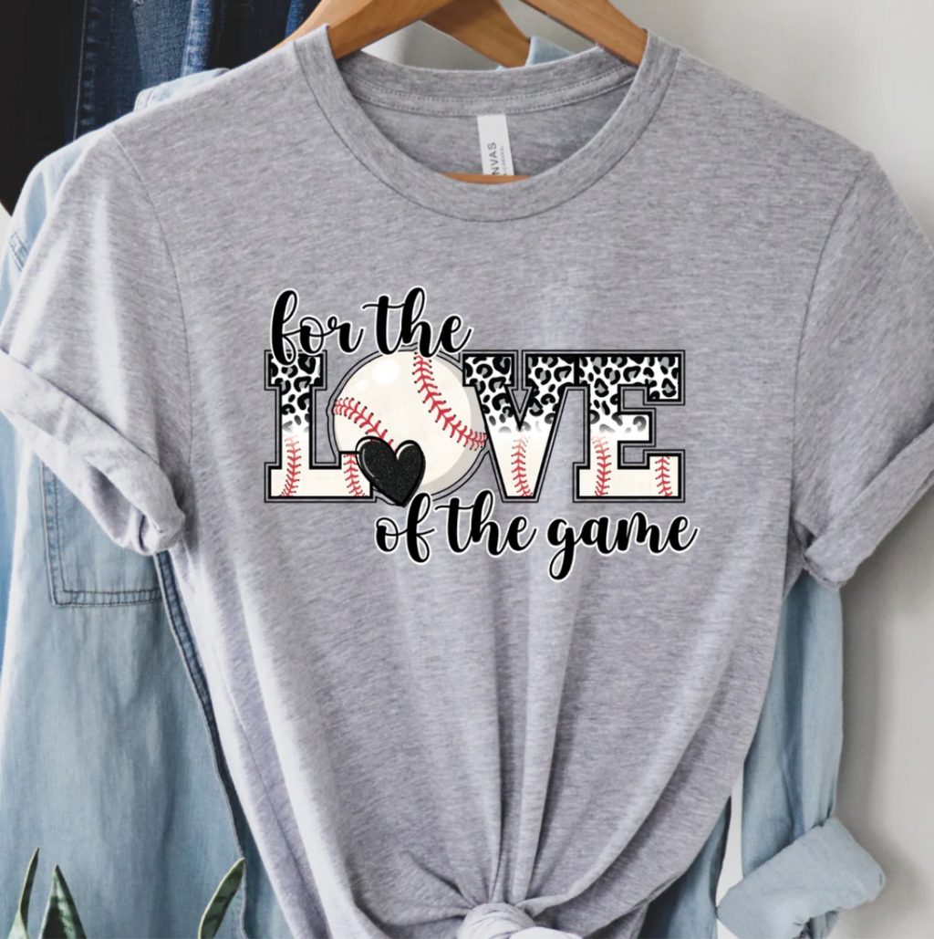 For the Love of the Game Sports Tees
