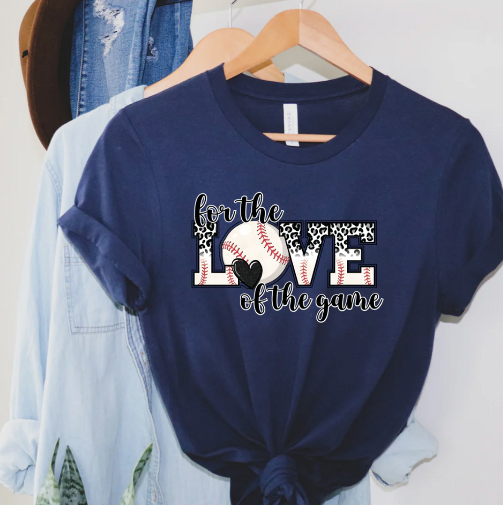 For the Love of the Game Sports Tees