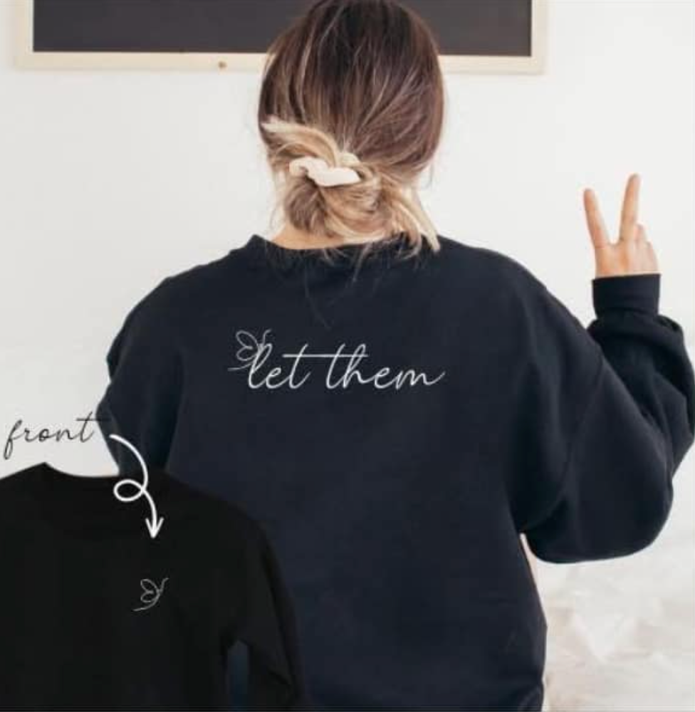 Let Them Tee/Crewneck