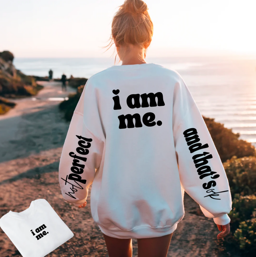 Not Perfect. I am Me Crewneck