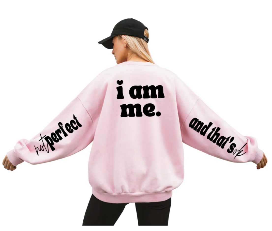 Not Perfect. I am Me Crewneck
