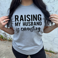 Raising My Husband Graphic Tee