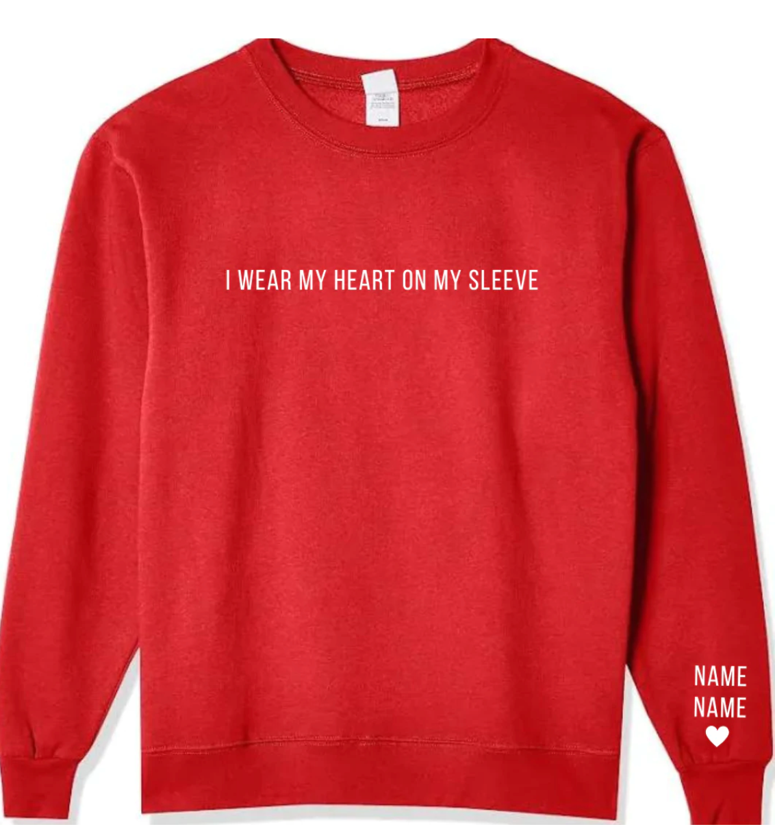 Heart on My Sleeve Made to Order Personalized Sweatshirt